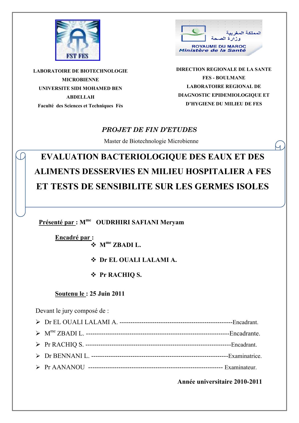 EVALUATION BACTERIOLOGIQUE DES EAUX ET DES ALIMENTS DESSERVIES EN MILIEU HOSPITALIER A FES ET TESTS DE SENSIBILITE SUR LES GERMES ISOLES