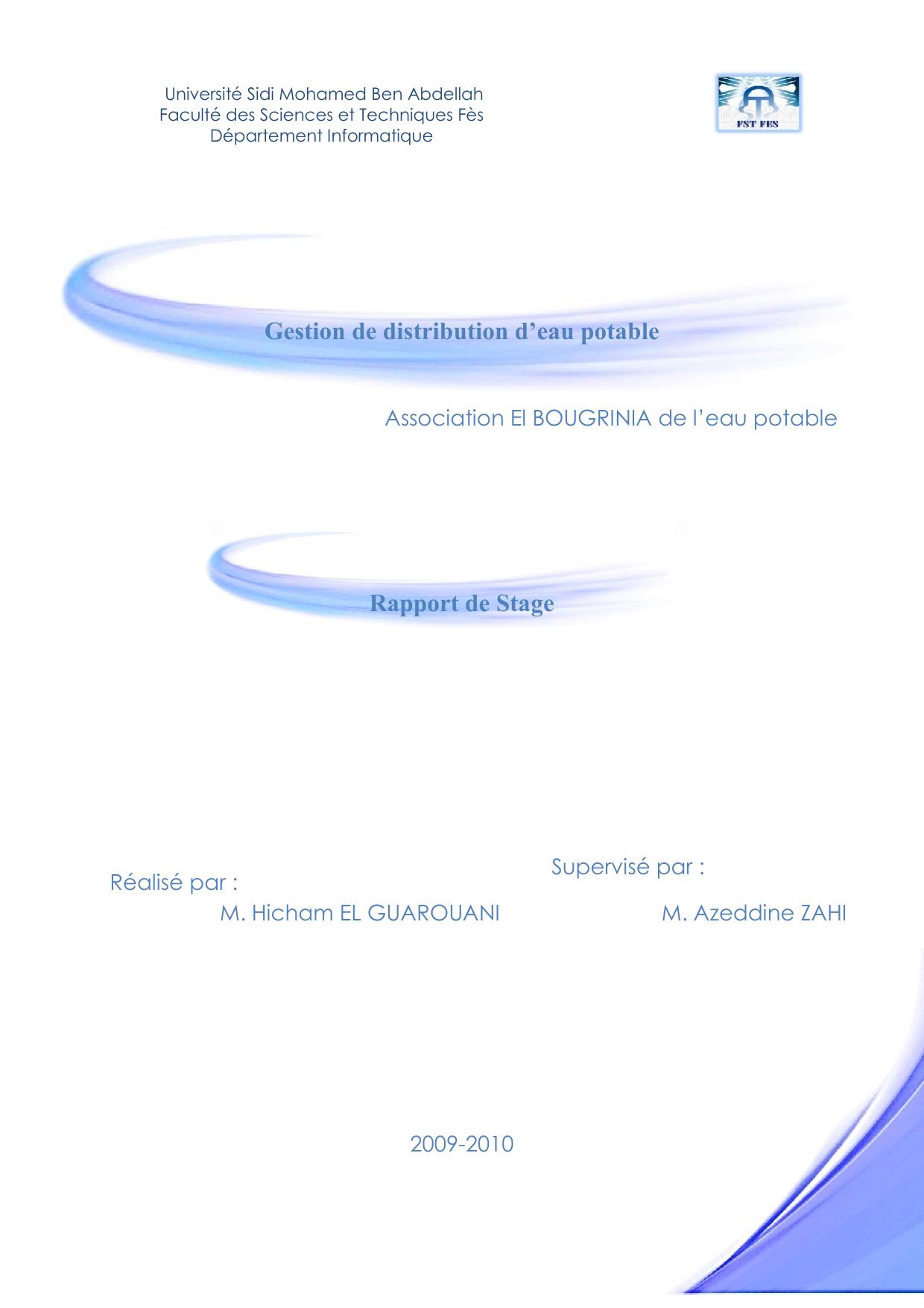 Gestion de Réalisé par : M. Hicham EL GUAROUANI Université Sidi Mohamed Ben Abdellah Faculté des Sciences et Techniques Fès Département Informatique distribution d’eau potable