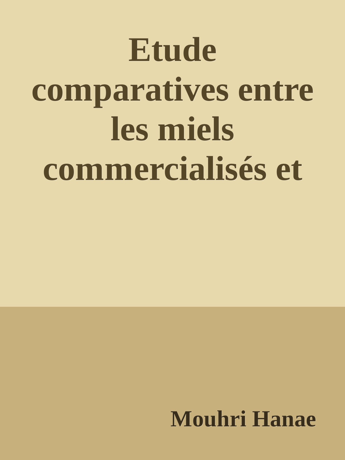 Etude comparatives entre les miels commercialisés et les miels traditionnels