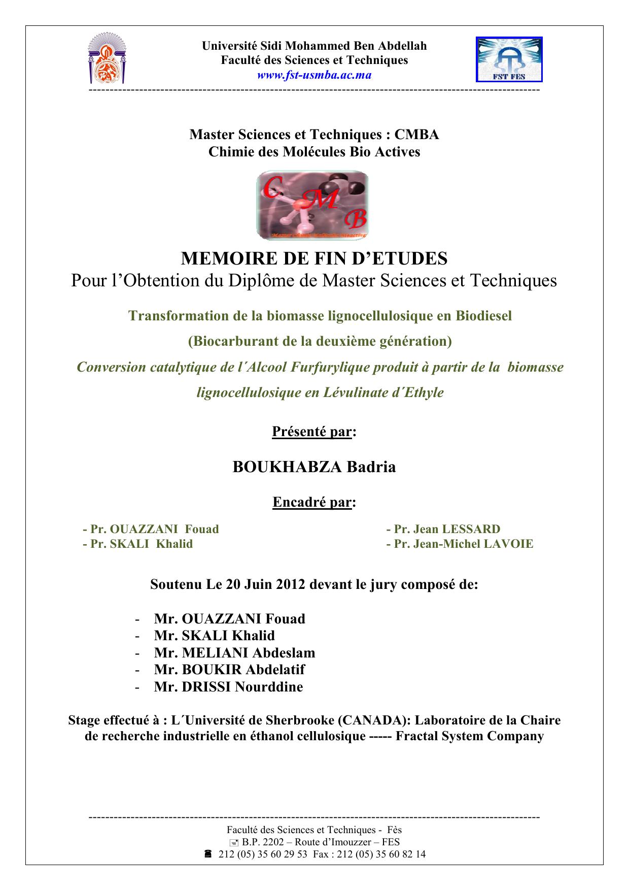 Transformation de la biomasse lignocellulosique en Biodiesel (Biocarburant de la deuxième génération) Conversion catalytique de l´Alcool Furfurylique produit à partir de la biomasse lignocellulosique en Lévulinate d´Ethyle