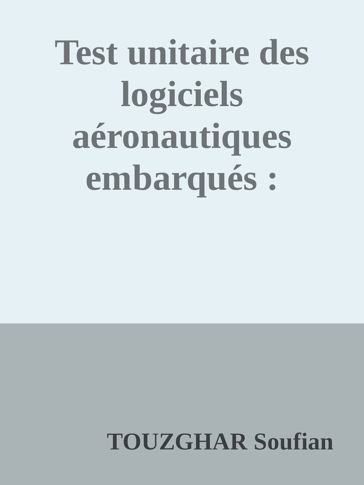 Test unitaire des logiciels aéronautiques embarqués : Automatisation selon la norme DO-178B