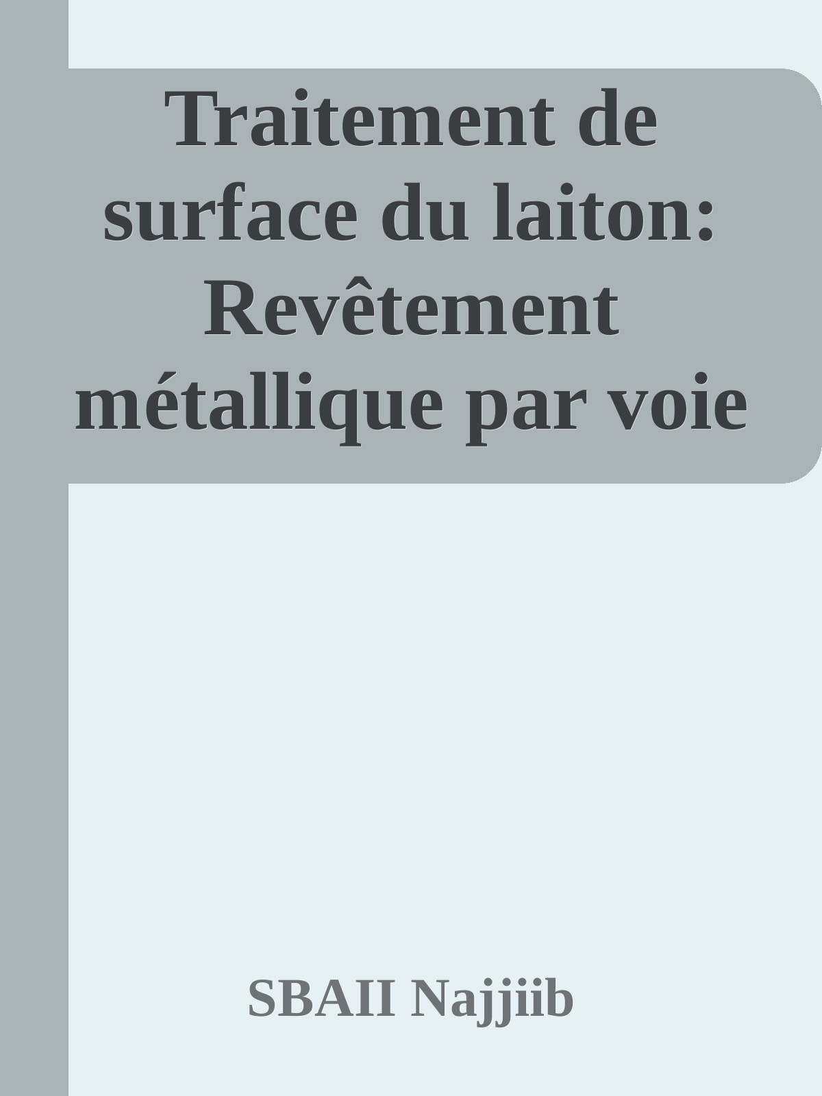 Traitement de surface du laiton: Revêtement métallique par voie électrolytique