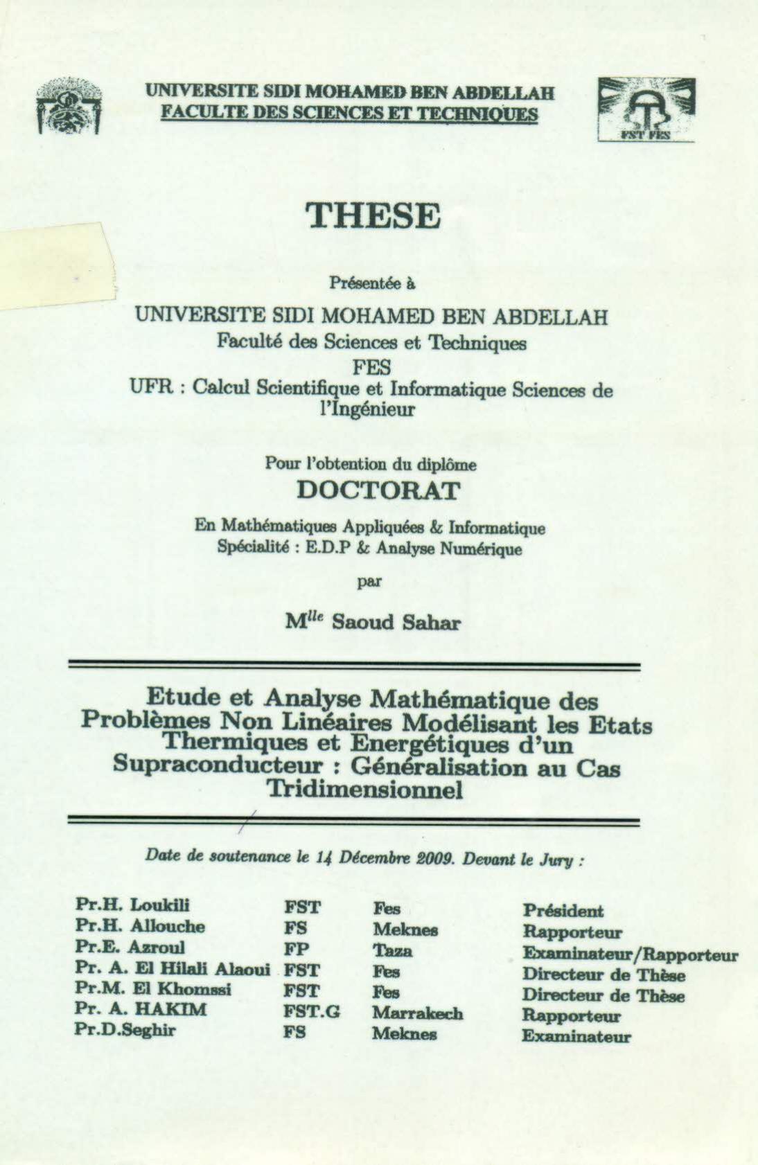 Etude et analyse mathématique des problèmes non linéaires modélisant les états thermiques et énergétiques d'un supraconducteur: Généralisation au cas tridimensionnel