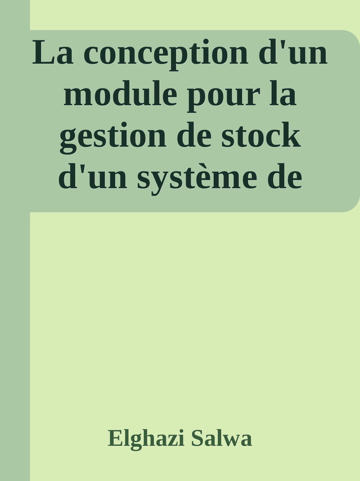 La conception d'un module pour la gestion de stock d'un système de gestion de maintenance assistée par ordinateur