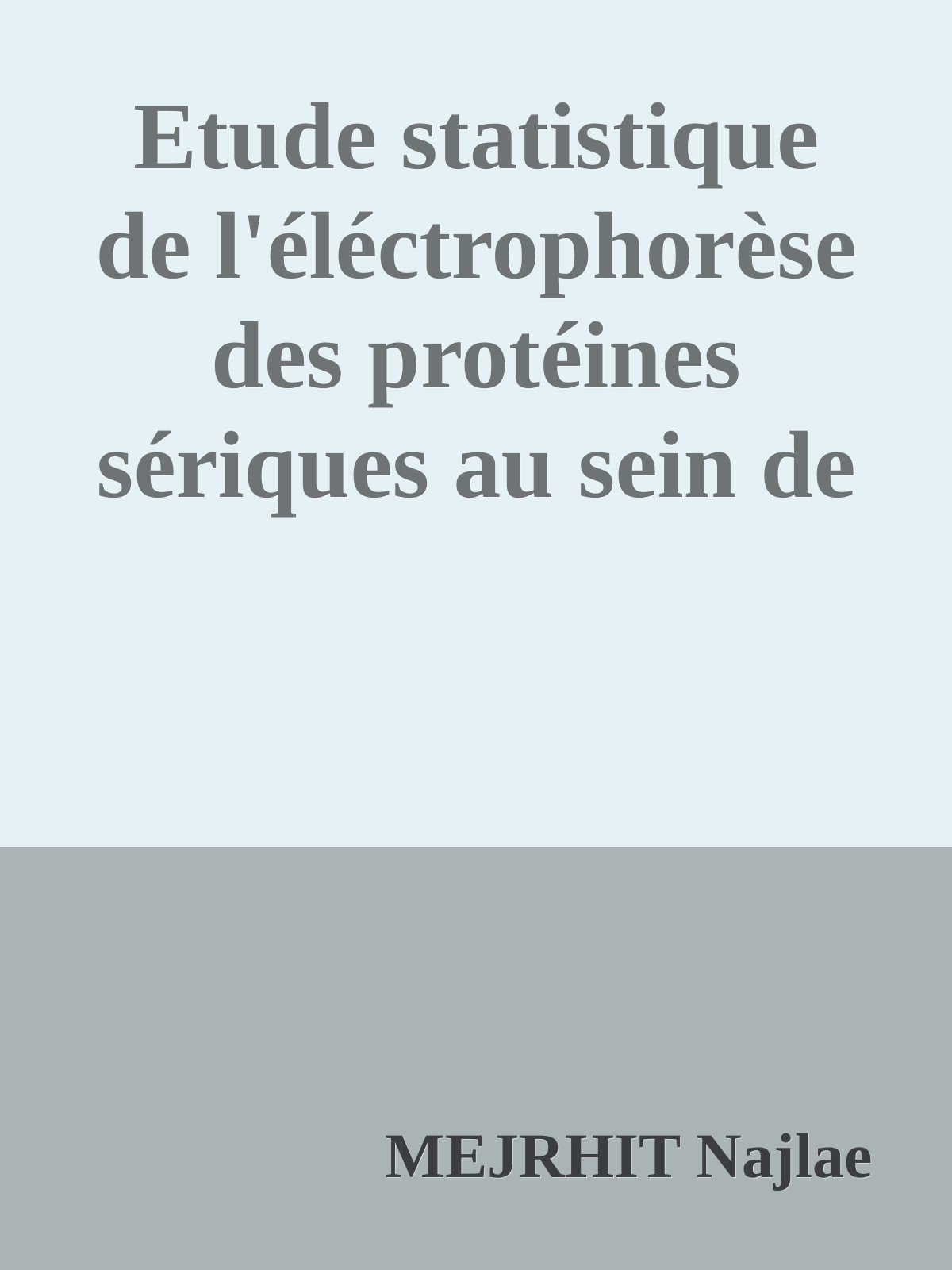 Etude statistique de l'éléctrophorèse des protéines sériques au sein de CHU Hassan II Fès